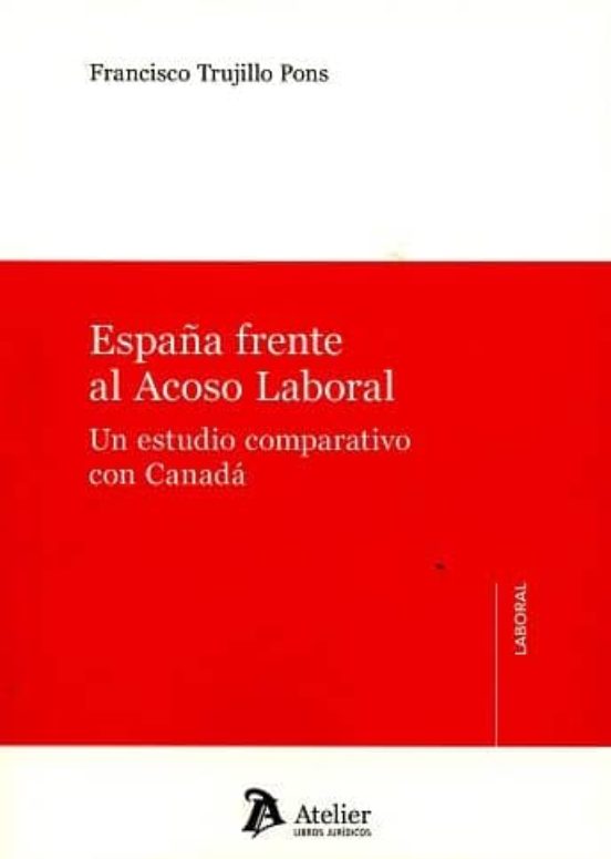 España Frente Al Acoso Laboral: Un Estudio Comparativo Con Canada