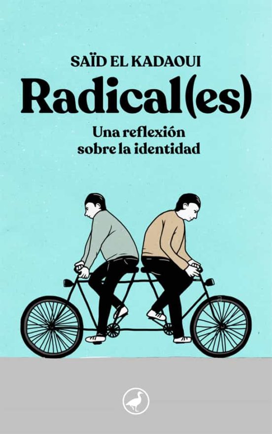 Radical : Una Reflexion Sobre La Identidad