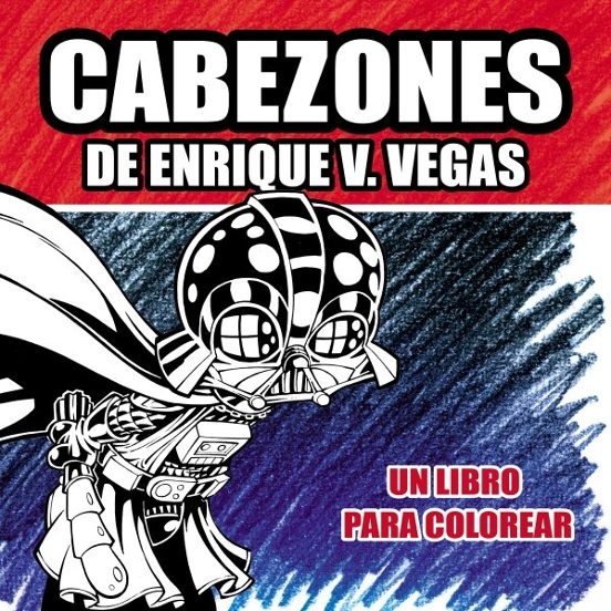 Cabezones De Enrique V. Vegas: Un Libro Para Colorear