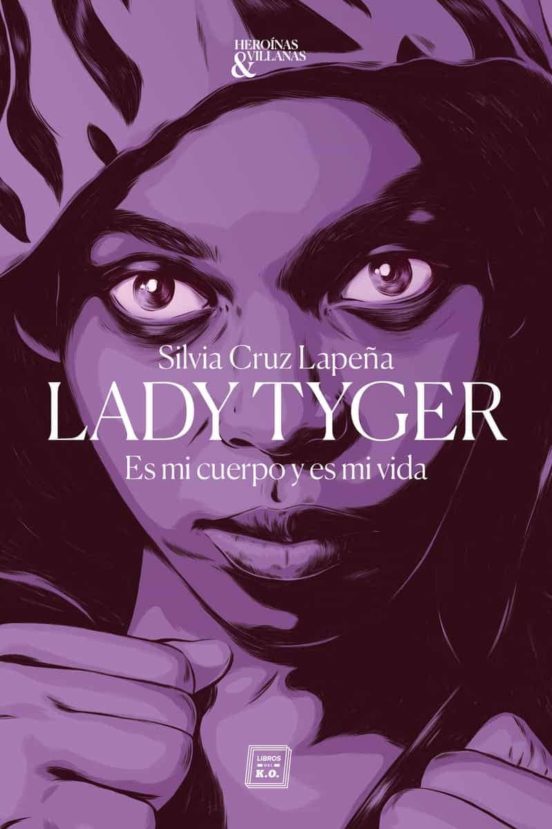 Lady Tyger. Es Mi Cuerpo Y Es Mi Vida