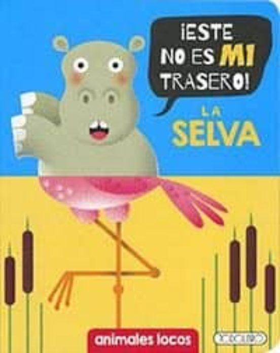 Animales Locos : La Selva