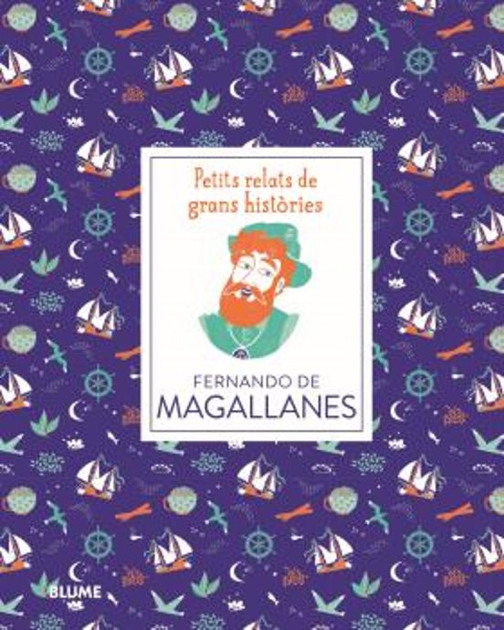 Fernando De Magallanes: Petits Relats De Grans Histories
