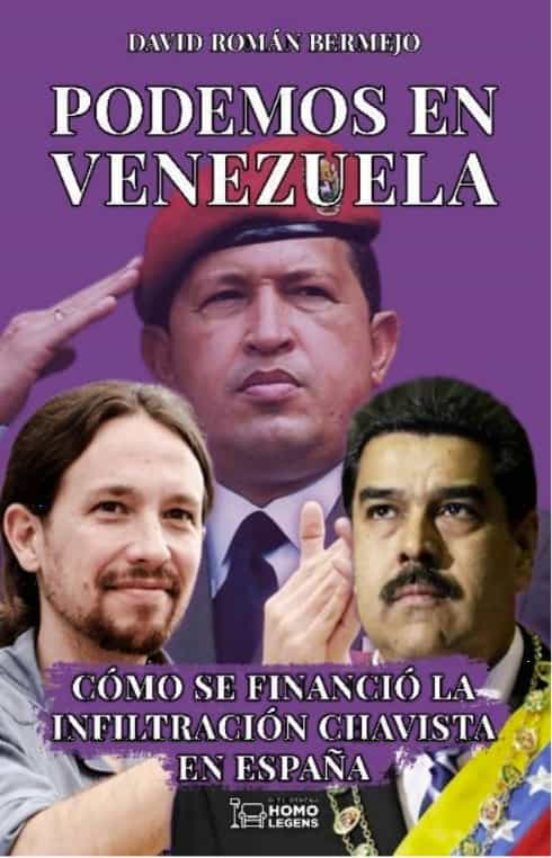 Podemos En Venezuela: Como Se Financio La Infiltración Chavista En Esp