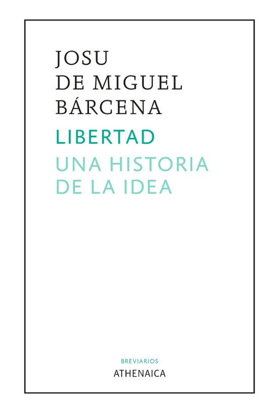Libertad. Una Historia De La Idea