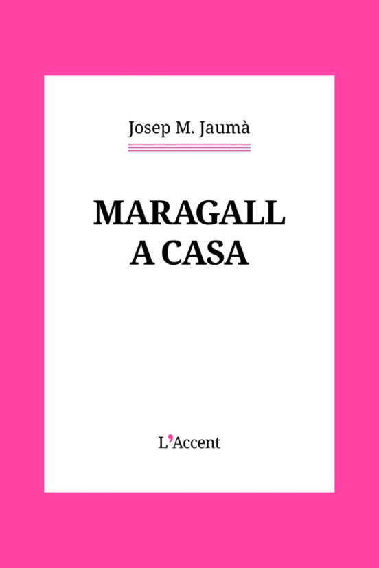 Maragall A Casa