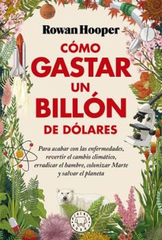 Cómo Gastar Un Billón De Dólares