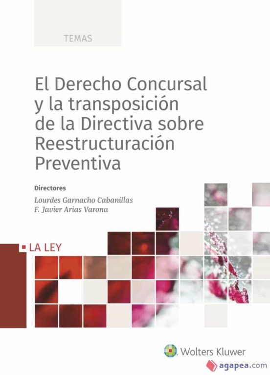 El Derecho Concursal Y La Transposición De La Directiva Sobre Reestructuración Preventiva