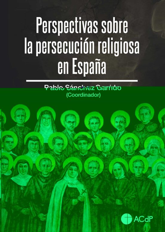 Perspectivas Sobre La Persecución Religiosa En España