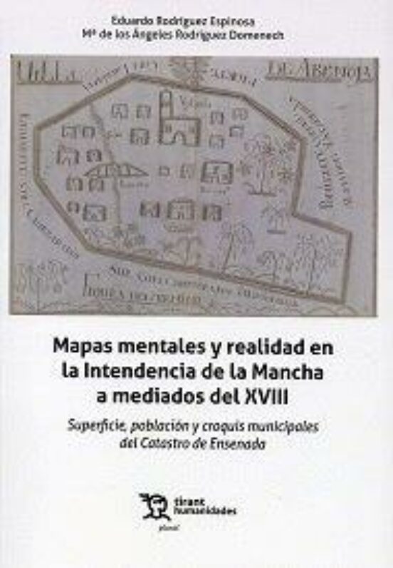 Mapas Mentales Y Realidad En La Intendencia De La Mancha A Mediados Del XVIII