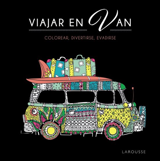 Viajar En Van: Colorear Divertirse Y Evadirse