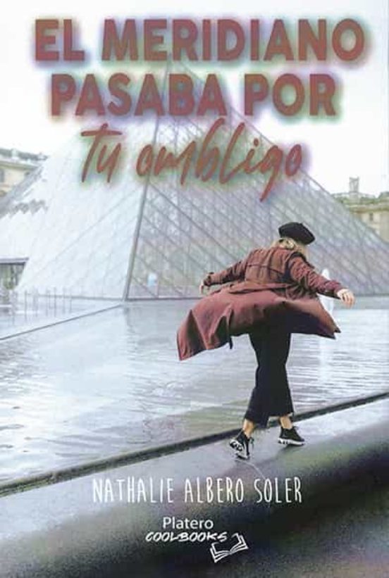 El Meridiano Pasaba Por Tu Ombligo
