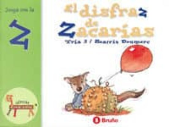 El Zoo De Las Letras: El Disfraz De Zacarias