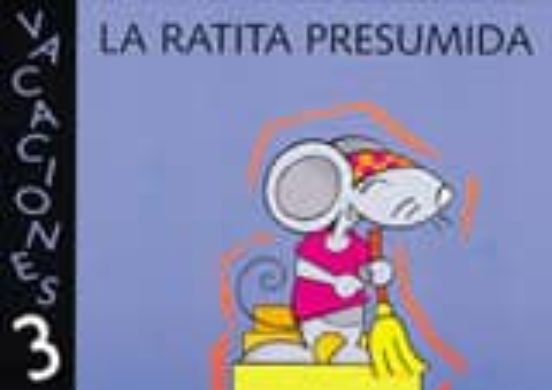 Vacaciones 3. La Ratita Presumida