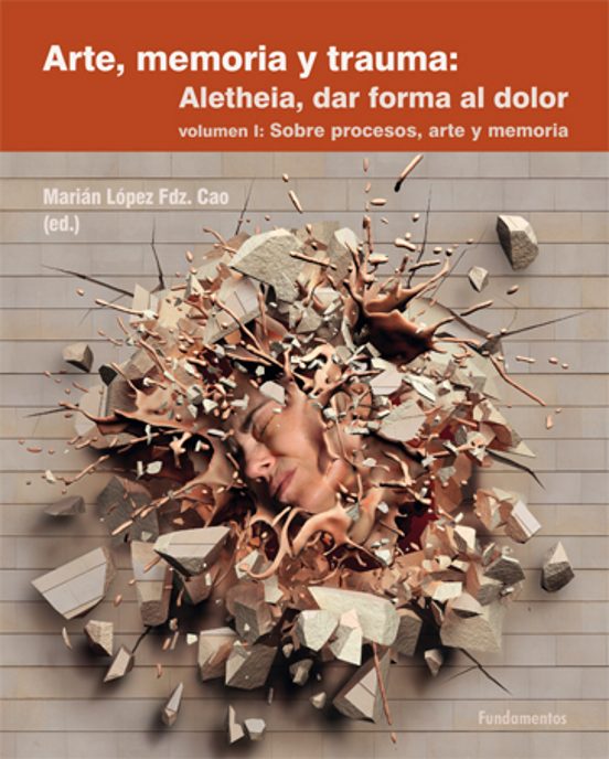 arte memoria y trauma: aletheia dar forma al dolor vol. 1 sobre proces