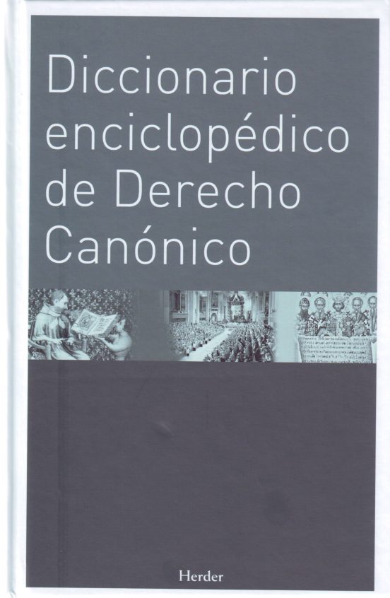 Diccionario Enciclopédico De Derecho Canónico