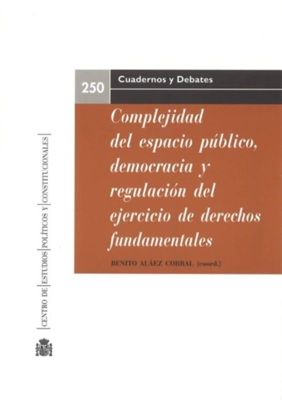 Complejidad del Espacio Publico Democracia y Regulacion del Ejer Cicio
