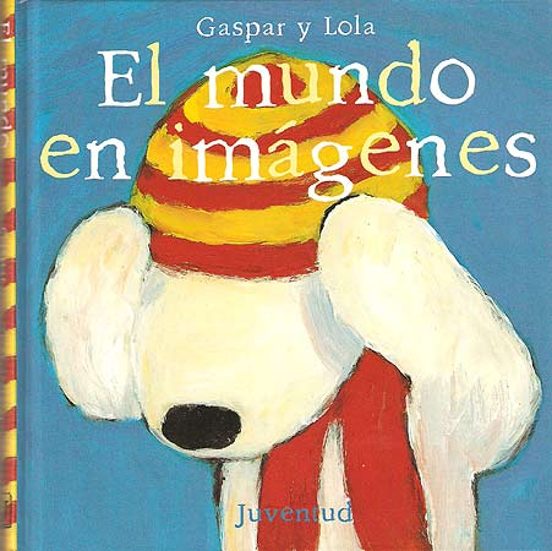 Gaspar Y Lola: El Mundo En Imagenes