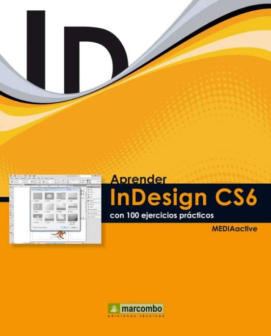 Aprender Indesign Cs6 Con 100 Ejercicios Practicos