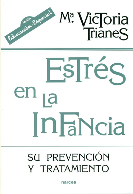 Estres En La Infancia: Su Prevencion Y Tratamiento