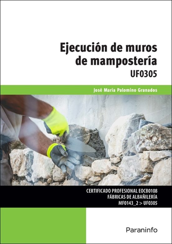 UF0305. Ejecución de muros de mampostería