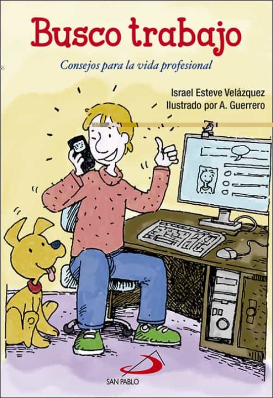 Busco Trabajo: Consejos Para La Vida Profesional