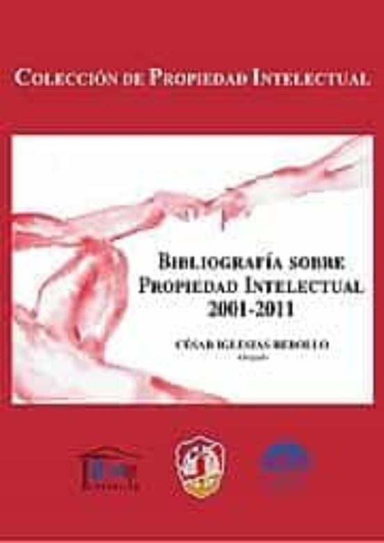 Bibliografía Sobre Propiedad Intelectual 2001-2011
