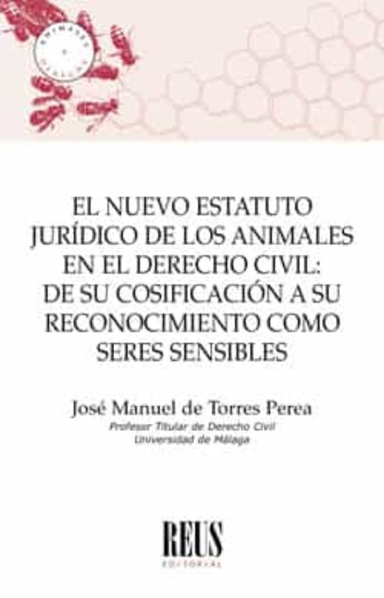 El Nuevo Estatuto Juridico De Los Animales En El Derecho Civil: De Su