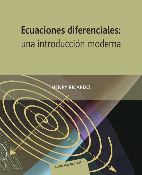 Ecuaciones Diferenciales: Una Introduccion Moderna