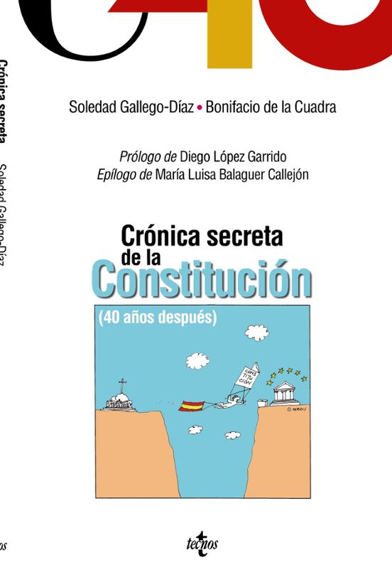Crónica Secreta De La Constitución: 40 Años Despues