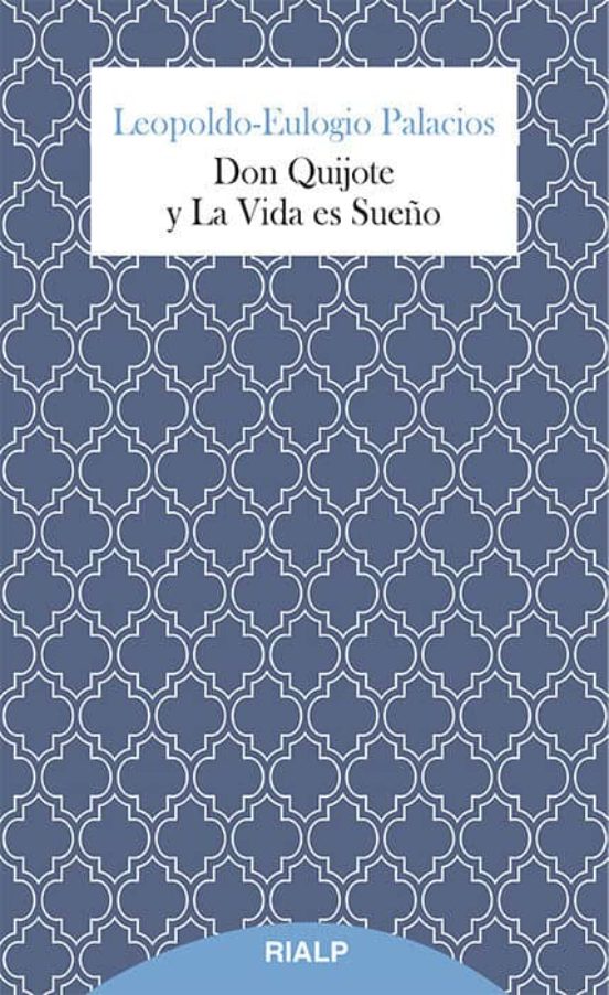 Don Quijote Y La Vida Es Sueño