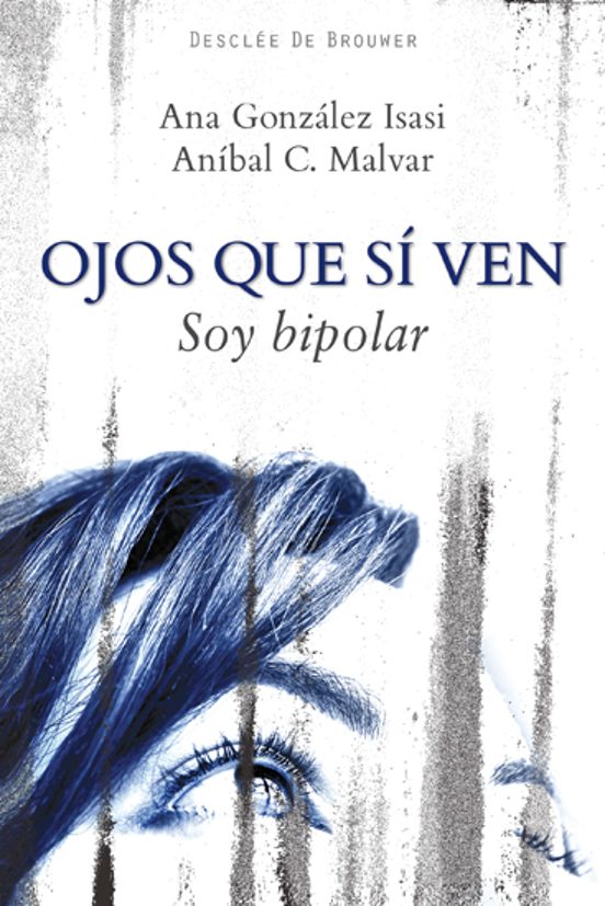Ojos Que Si Ven.soy Bipolar: Diez Entrevistas