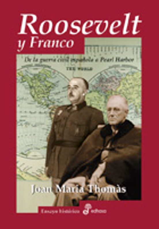 Roosevelt y Franco: De la Guerra Civil Española a Pearl Harbor