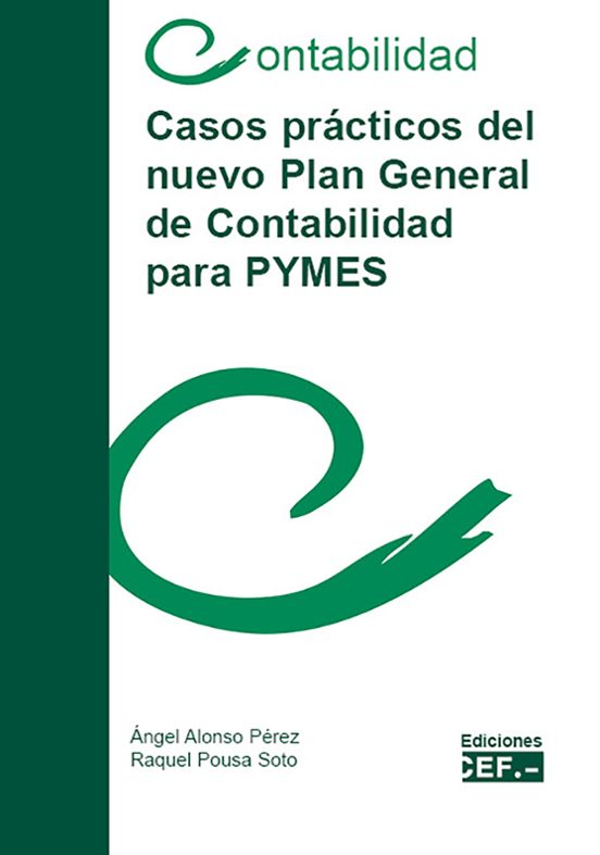 Casos Practicos Del Nuevo Plan General De Contabilidad Para Pymes