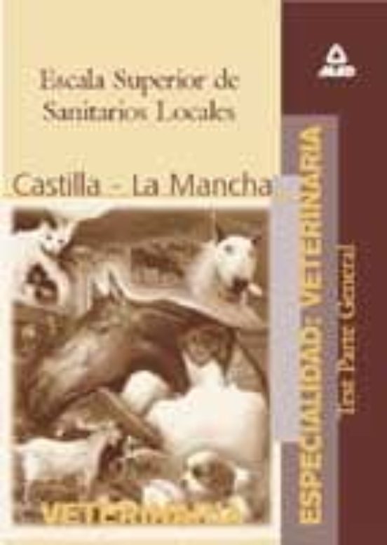 Escala Superior De Sanitarios Locales Especialidad Veterinaria:c Omuni