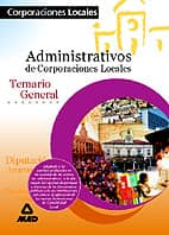 Administrativos De Corporaciones Locales. Temario General