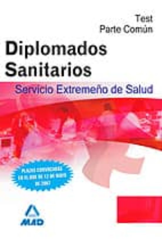 Diplomados Sanitarios Del Servicio Extremeño De Salud . Test Parte Común