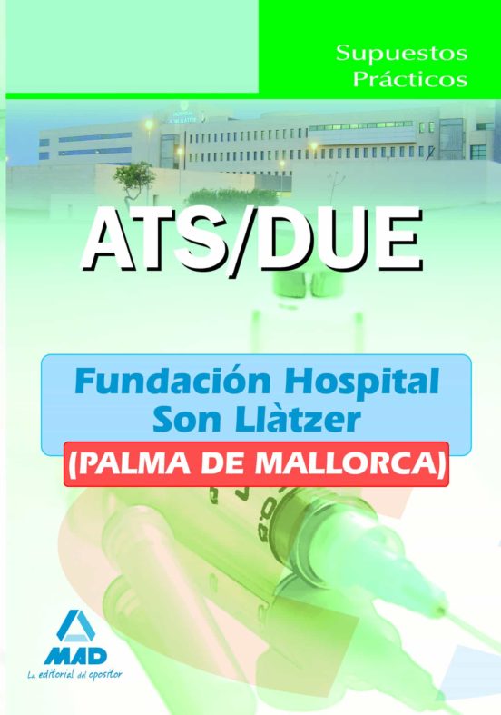 Ats/due De La Fundación Hospital Son Llàtzer . Supuestos Prácticos