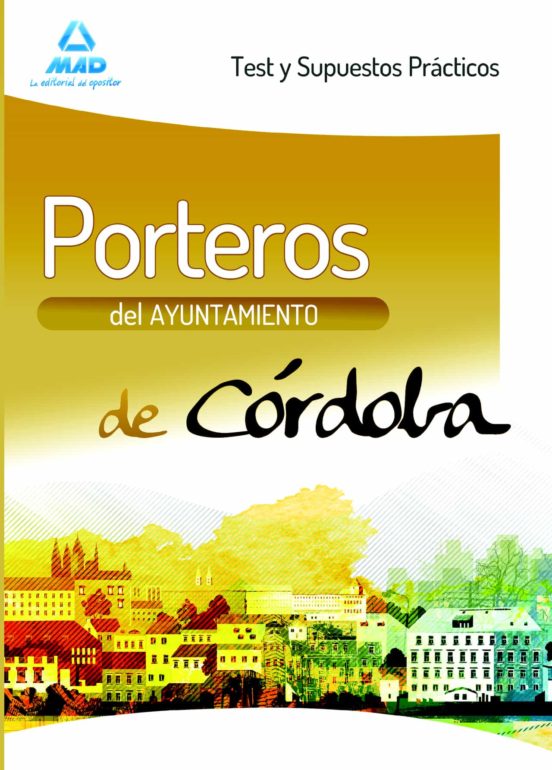Porteros Del Ayuntamiento De Córdoba. Test Y Supuestos Practicos