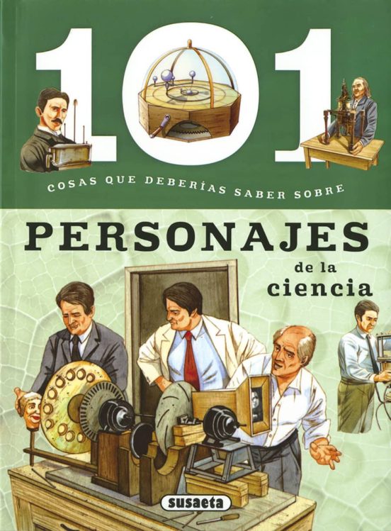 101 Cosas Que Deberias Saber Sobre Personajes De La Ciencia
