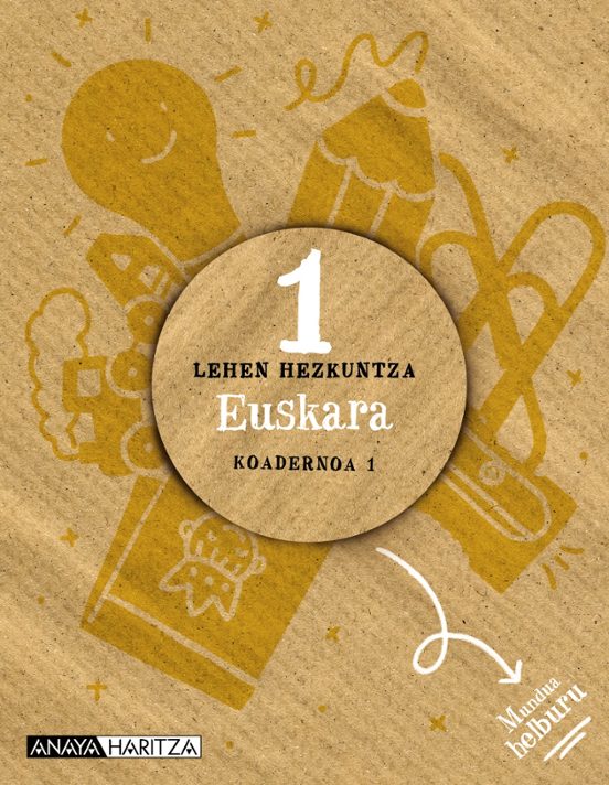 Euskara 1º Educacion Primaria Koadernoa 1 Mundua Helburu