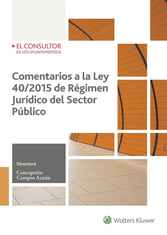 Comentarios A La Ley 40/2015 De Régimen Jurídico Del Sector Público