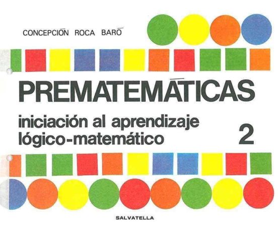 Prematematicas Nº 2: Iniciacion Al Aprendizaje Logico-matematico