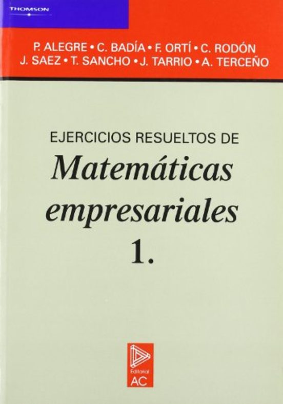 Ejercicios Resueltos De Matemáticas Empresariales 1