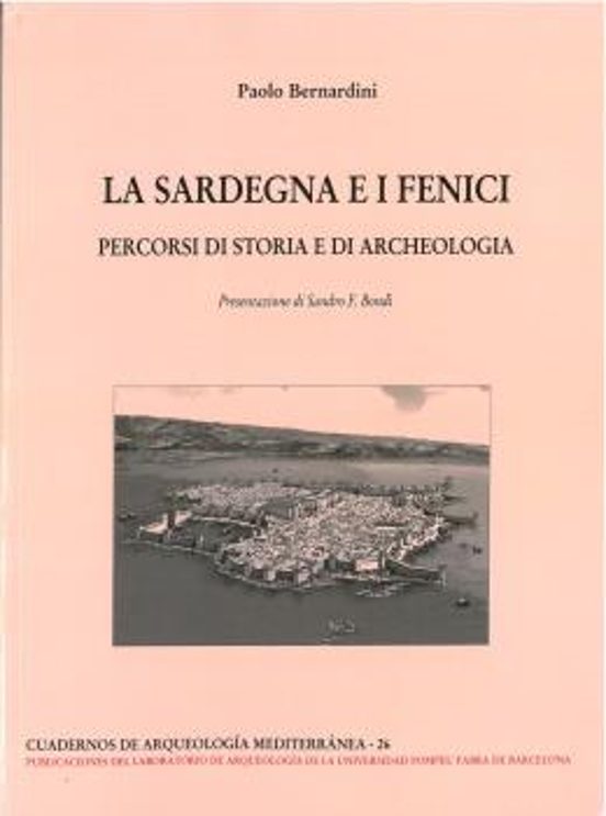 La Sardegna E I Fenici. Cuadernos De Arqueología Mediterránea 26