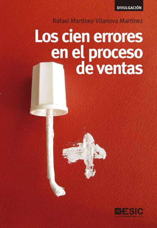 Los Cien Errores En El Proceso De Ventas