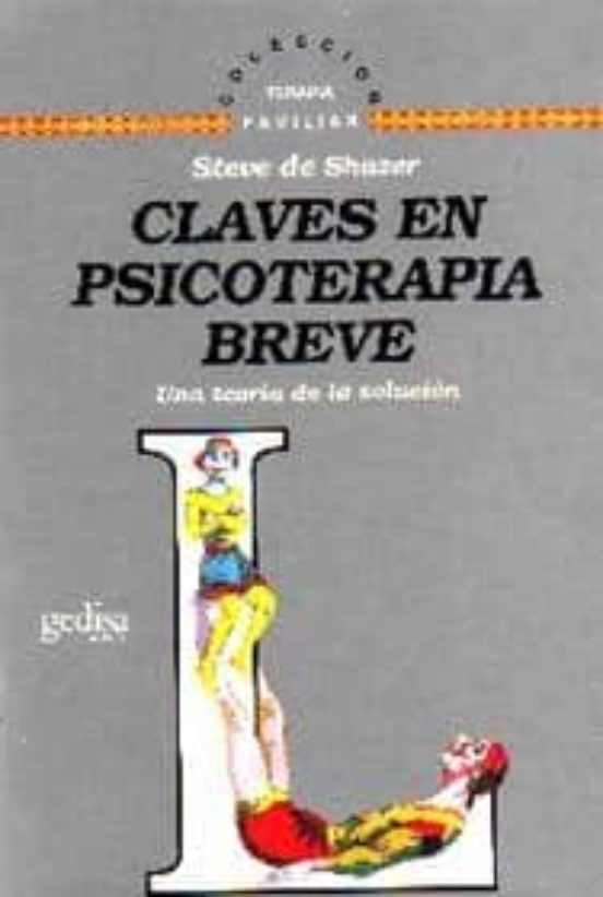 Claves En Psicoterapia Breve: Una Teoria De La Solucion
