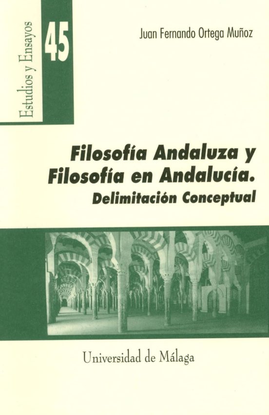 Filosofía Andaluza Y Filosofía En Andalucía. Delimitación Conceptual