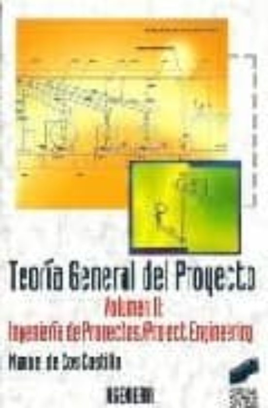 Teoria General Del Proyecto Ii: Ingenieria De Proyectos