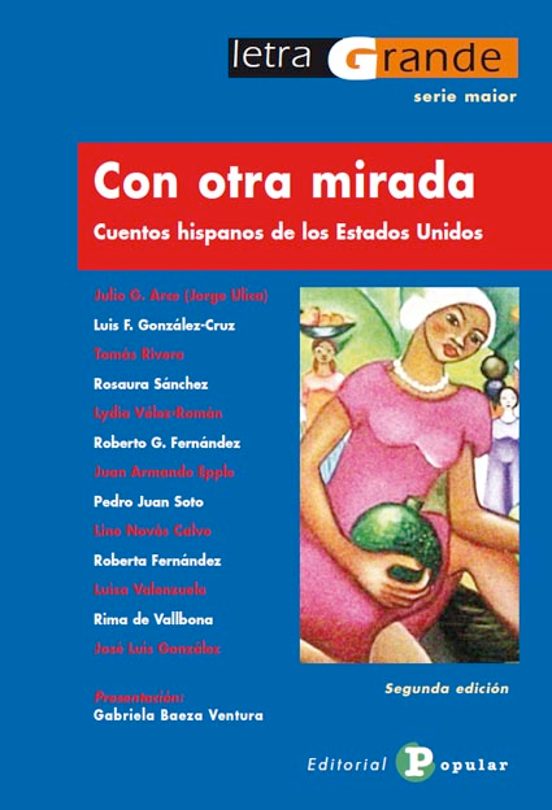 Con Otra Mirada: Cuentos Hispanos De Los Estados Unidos