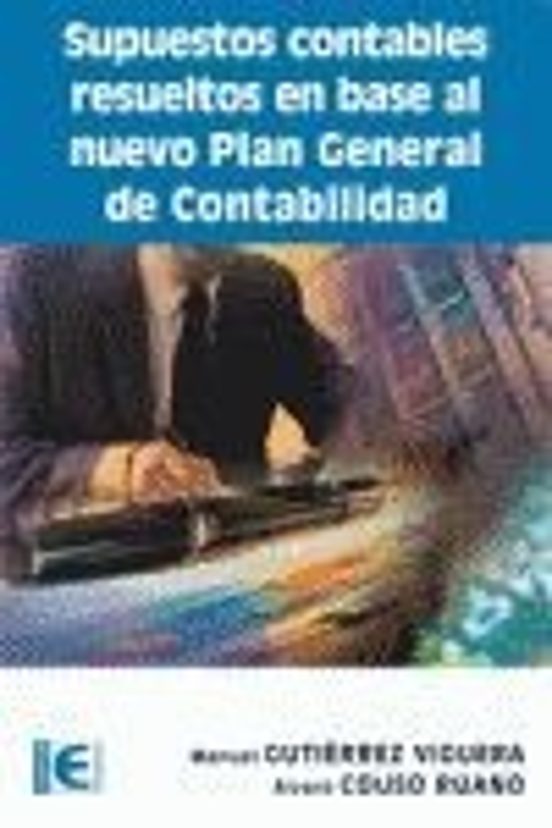 Supuestos Contables Resueltos En Base Al Nuevo Plan General De Contabilidad